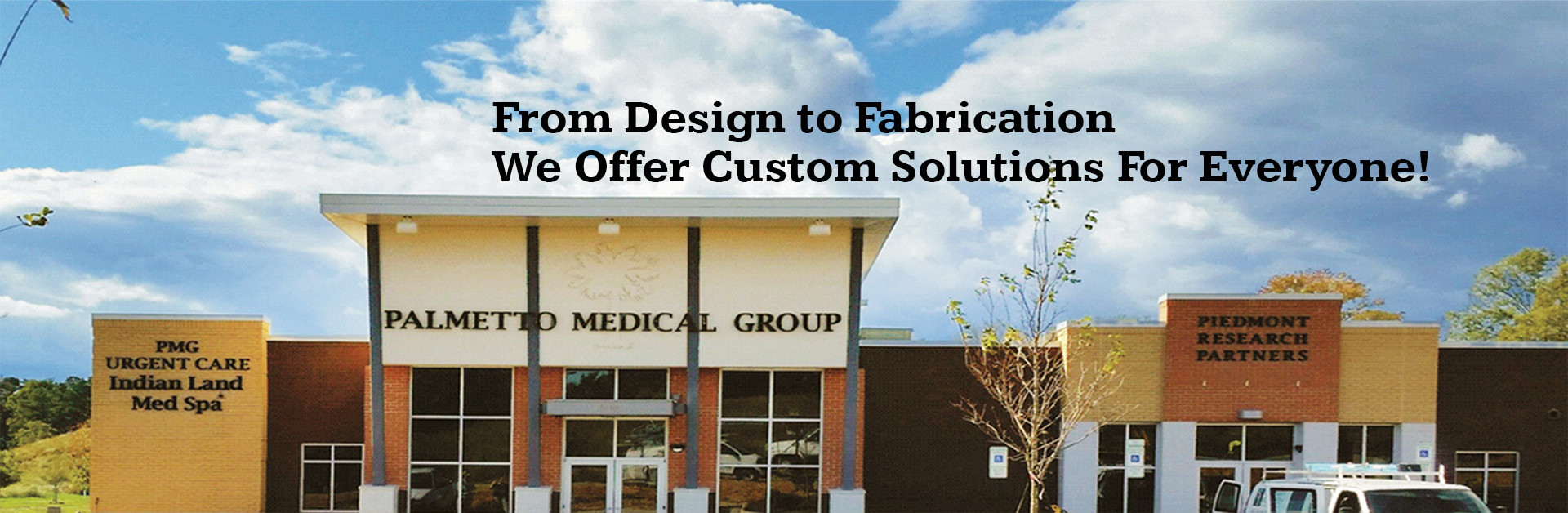 From Design to Fabrication We Offer Custom Solutions for Everyone